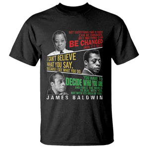 James Baldwin T Shirt Famous Quotes Nothing Can Be Changed Until It Is Faced TS09 Black Print Your Wear