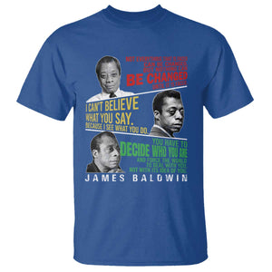 James Baldwin T Shirt Famous Quotes Nothing Can Be Changed Until It Is Faced TS09 Royal Blue Print Your Wear