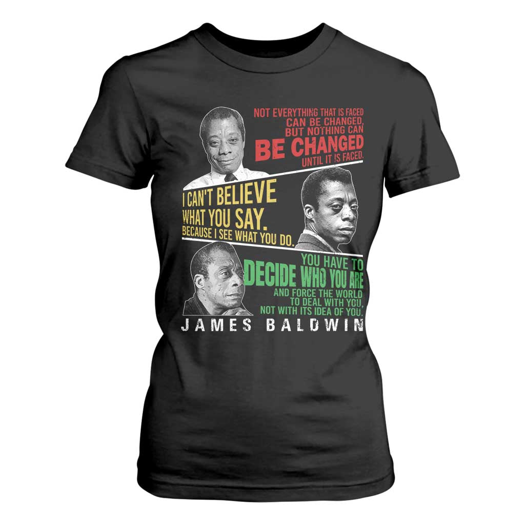 James Baldwin T Shirt For Women Famous Quotes Nothing Can Be Changed Until It Is Faced TS09 Black Print Your Wear