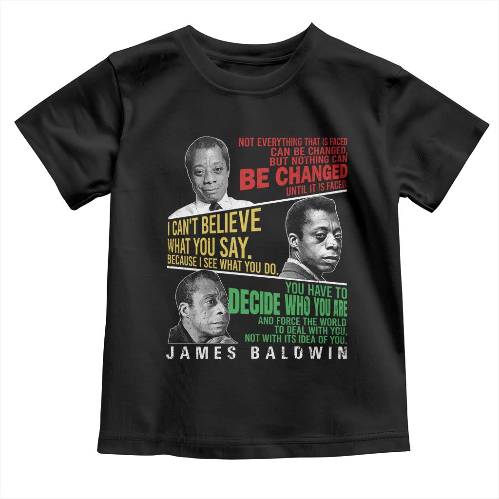 James Baldwin Toddler T Shirt Famous Quotes Nothing Can Be Changed Until It Is Faced TS09 Black Print Your Wear