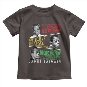 James Baldwin Toddler T Shirt Famous Quotes Nothing Can Be Changed Until It Is Faced TS09 Dark Chocolate Print Your Wear