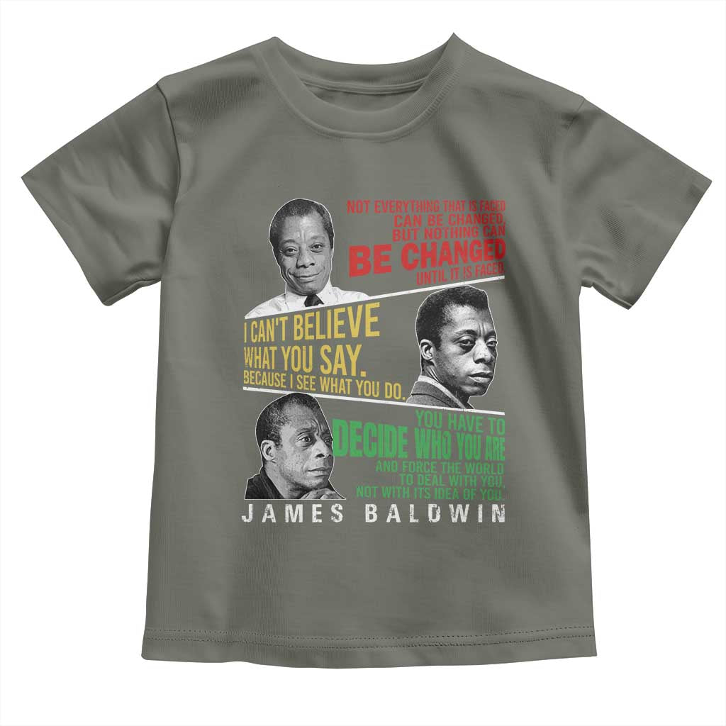 James Baldwin Toddler T Shirt Famous Quotes Nothing Can Be Changed Until It Is Faced TS09 Military Green Print Your Wear