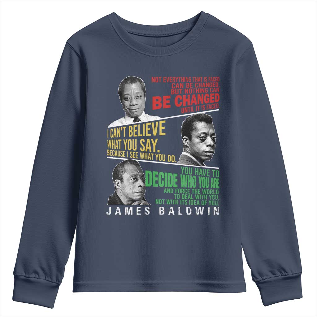 James Baldwin Youth Sweatshirt Famous Quotes Nothing Can Be Changed Until It Is Faced TS09 Navy Print Your Wear