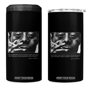James Baldwin 4 in 1 Can Cooler Tumbler Not Everything That Is Faced Can Be Changed But Nothing Can Be Changed Until It Is Faced TS09 One Size: 16 oz Black Print Your Wear