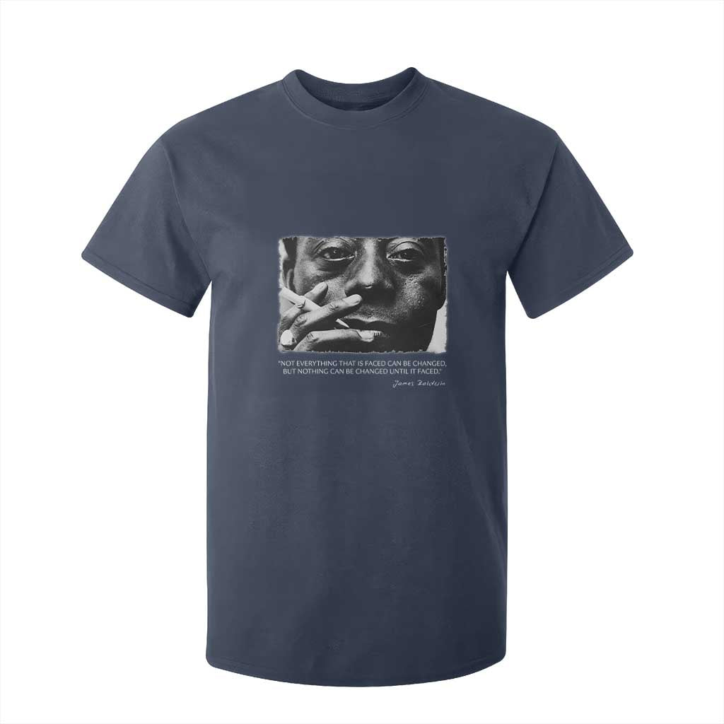 James Baldwin T Shirt For Kid Not Everything That Is Faced Can Be Changed But Nothing Can Be Changed Until It Is Faced TS09 Navy Print Your Wear
