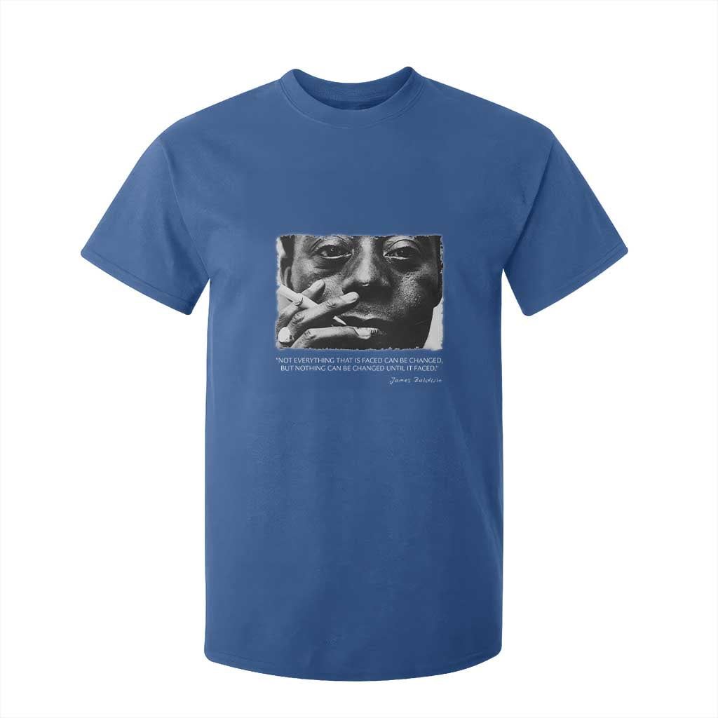 James Baldwin T Shirt For Kid Not Everything That Is Faced Can Be Changed But Nothing Can Be Changed Until It Is Faced TS09 Royal Blue Print Your Wear