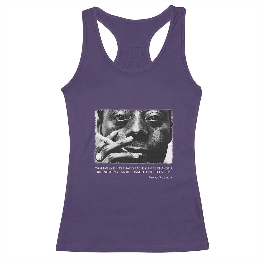 James Baldwin Racerback Tank Top Not Everything That Is Faced Can Be Changed But Nothing Can Be Changed Until It Is Faced TS09 Purple Print Your Wear