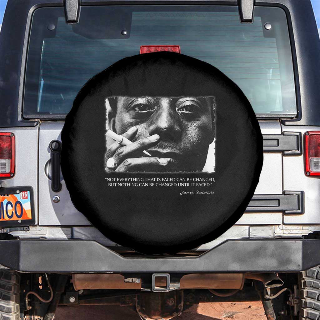 James Baldwin Spare Tire Cover Not Everything That Is Faced Can Be Changed But Nothing Can Be Changed Until It Is Faced TS09 No hole Black Print Your Wear