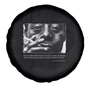 James Baldwin Spare Tire Cover Not Everything That Is Faced Can Be Changed But Nothing Can Be Changed Until It Is Faced TS09 Print Your Wear