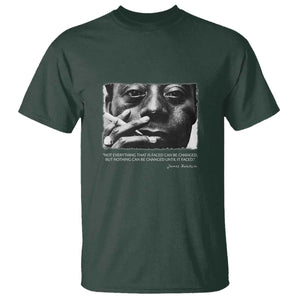 James Baldwin T Shirt Not Everything That Is Faced Can Be Changed But Nothing Can Be Changed Until It Is Faced TS09 Dark Forest Green Print Your Wear