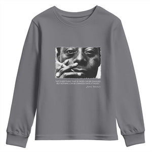 James Baldwin Youth Sweatshirt Not Everything That Is Faced Can Be Changed But Nothing Can Be Changed Until It Is Faced TS09 Charcoal Print Your Wear