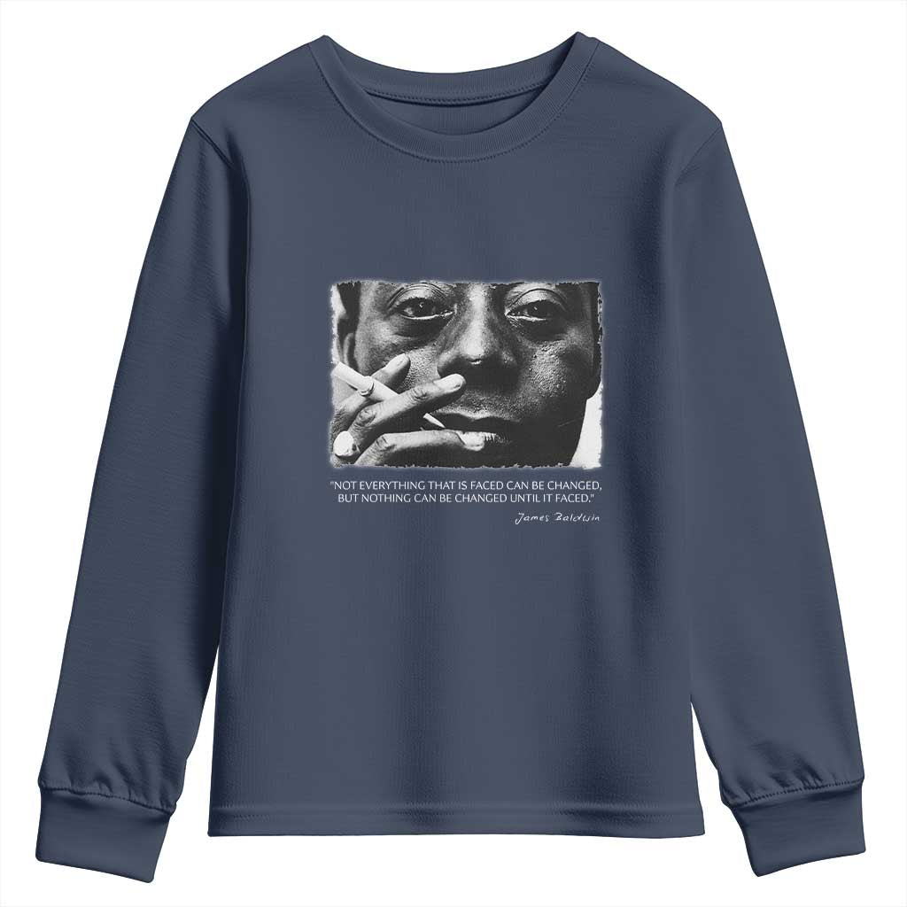 James Baldwin Youth Sweatshirt Not Everything That Is Faced Can Be Changed But Nothing Can Be Changed Until It Is Faced TS09 Navy Print Your Wear