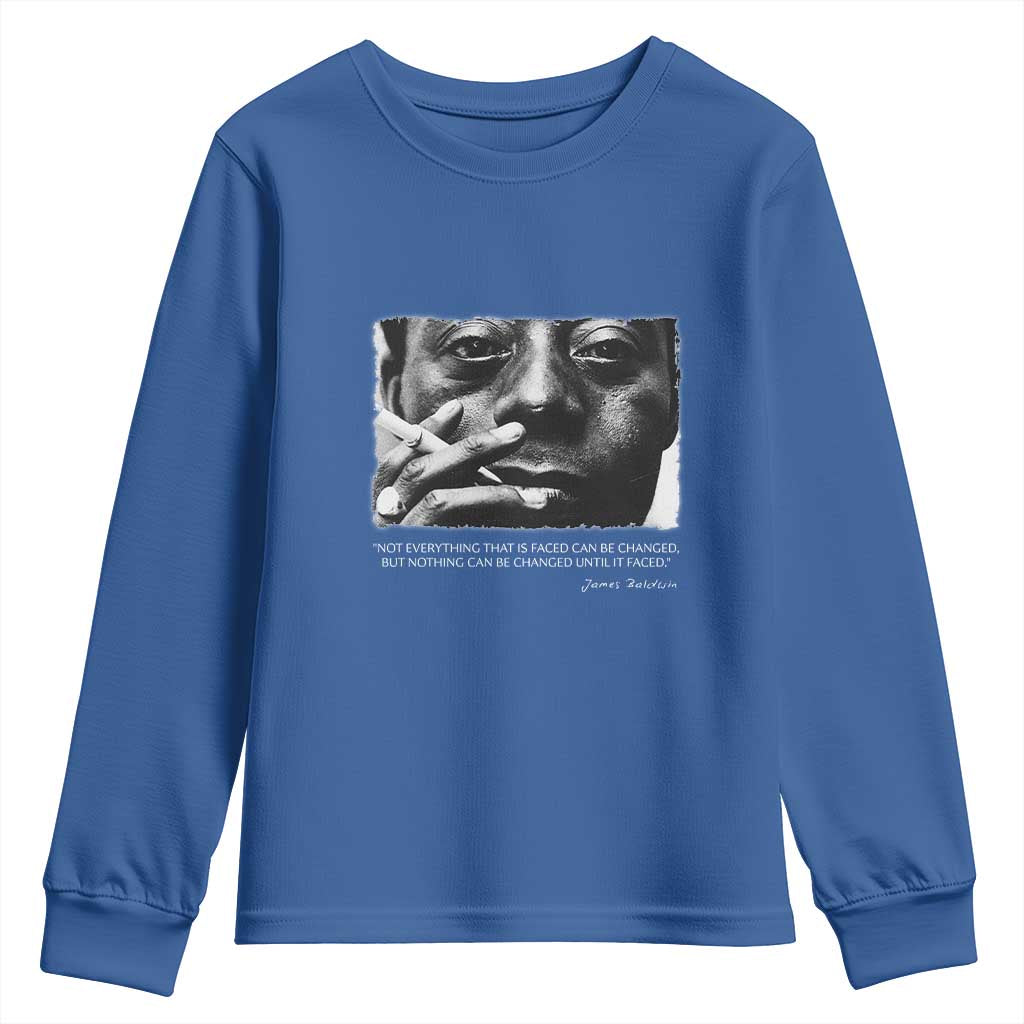 James Baldwin Youth Sweatshirt Not Everything That Is Faced Can Be Changed But Nothing Can Be Changed Until It Is Faced TS09 Royal Blue Print Your Wear
