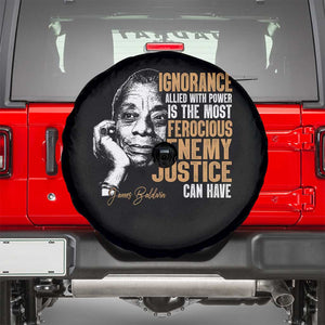 James Baldwin Spare Tire Cover Ignorance Allied With Power Is The Most Ferocious Enemy Justice Can Have TS09 Black Print Your Wear