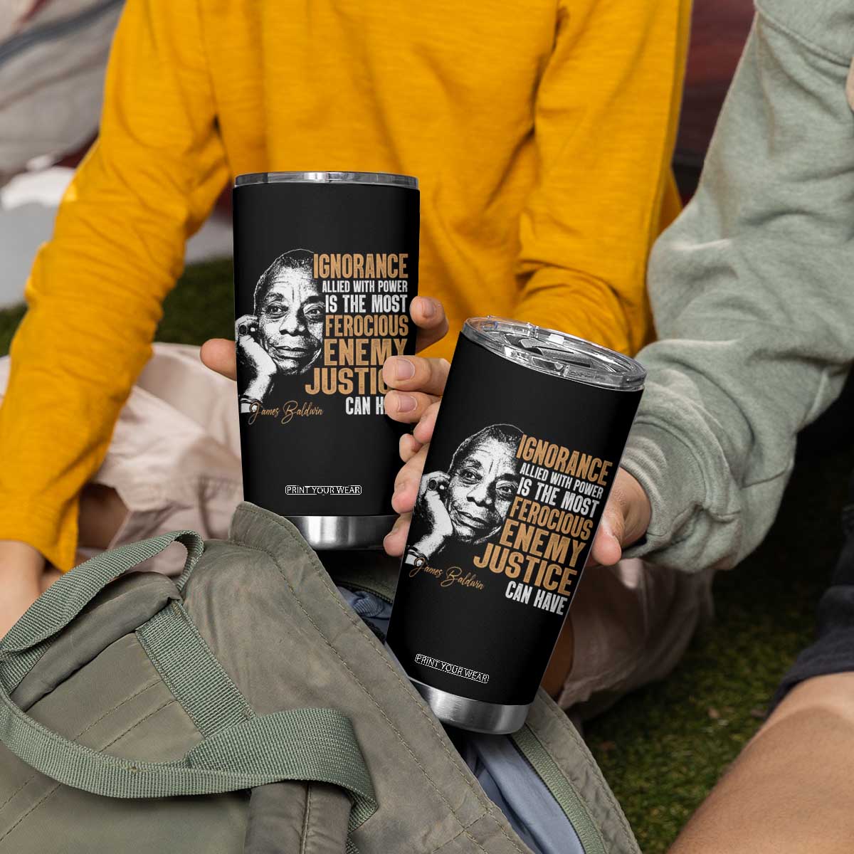James Baldwin Tumbler Cup Ignorance Allied With Power Is The Most Ferocious Enemy Justice Can Have TS09 Print Your Wear