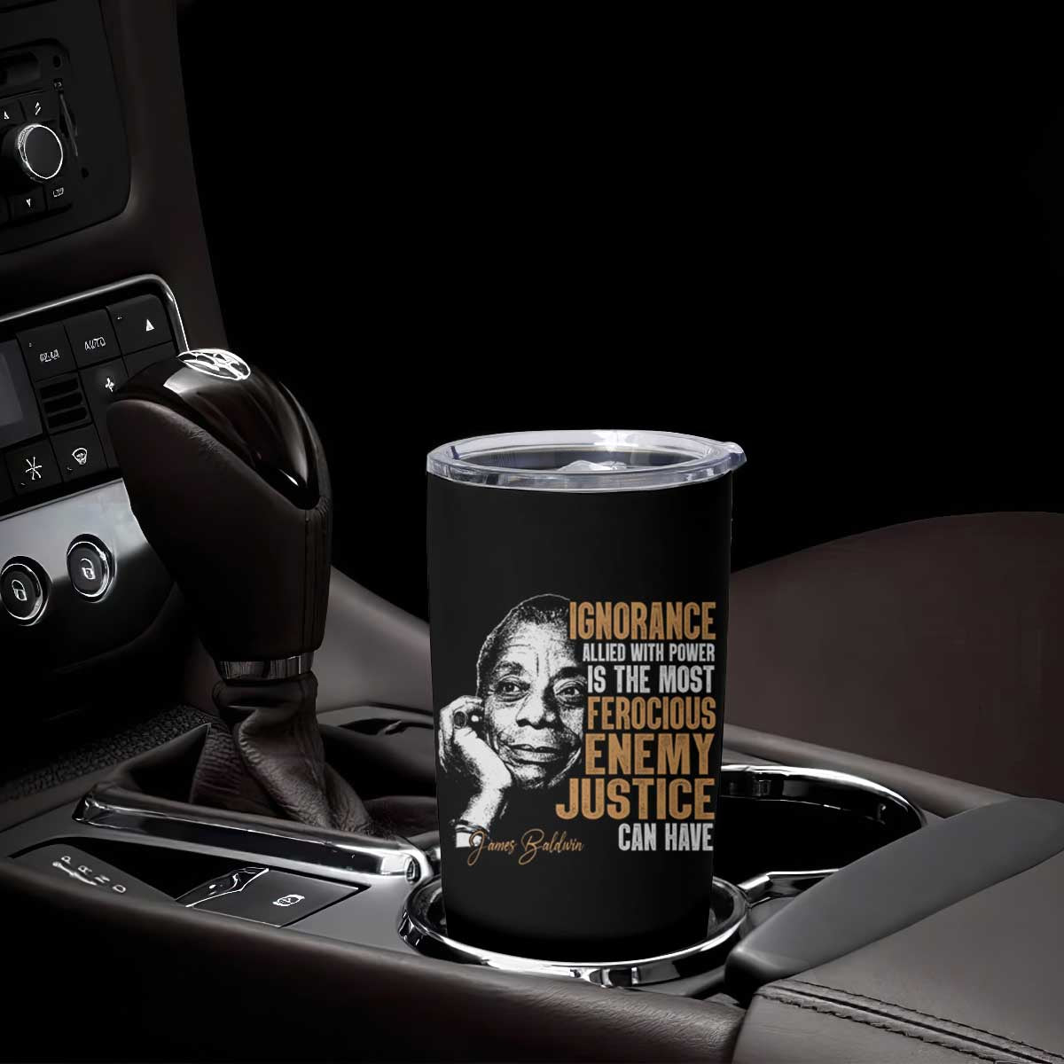James Baldwin Tumbler Cup Ignorance Allied With Power Is The Most Ferocious Enemy Justice Can Have TS09 Print Your Wear