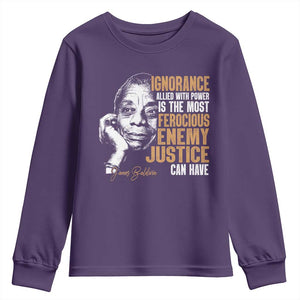 James Baldwin Youth Sweatshirt Ignorance Allied With Power Is The Most Ferocious Enemy Justice Can Have TS09 Purple Print Your Wear