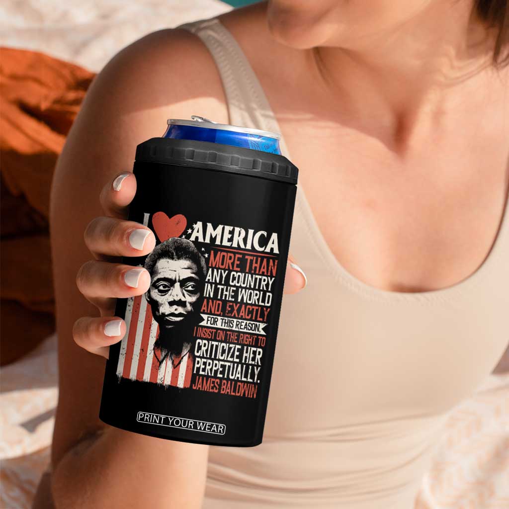 James Baldwin 4 in 1 Can Cooler Tumbler I Love America More Than Any Country In The World TS09 Print Your Wear