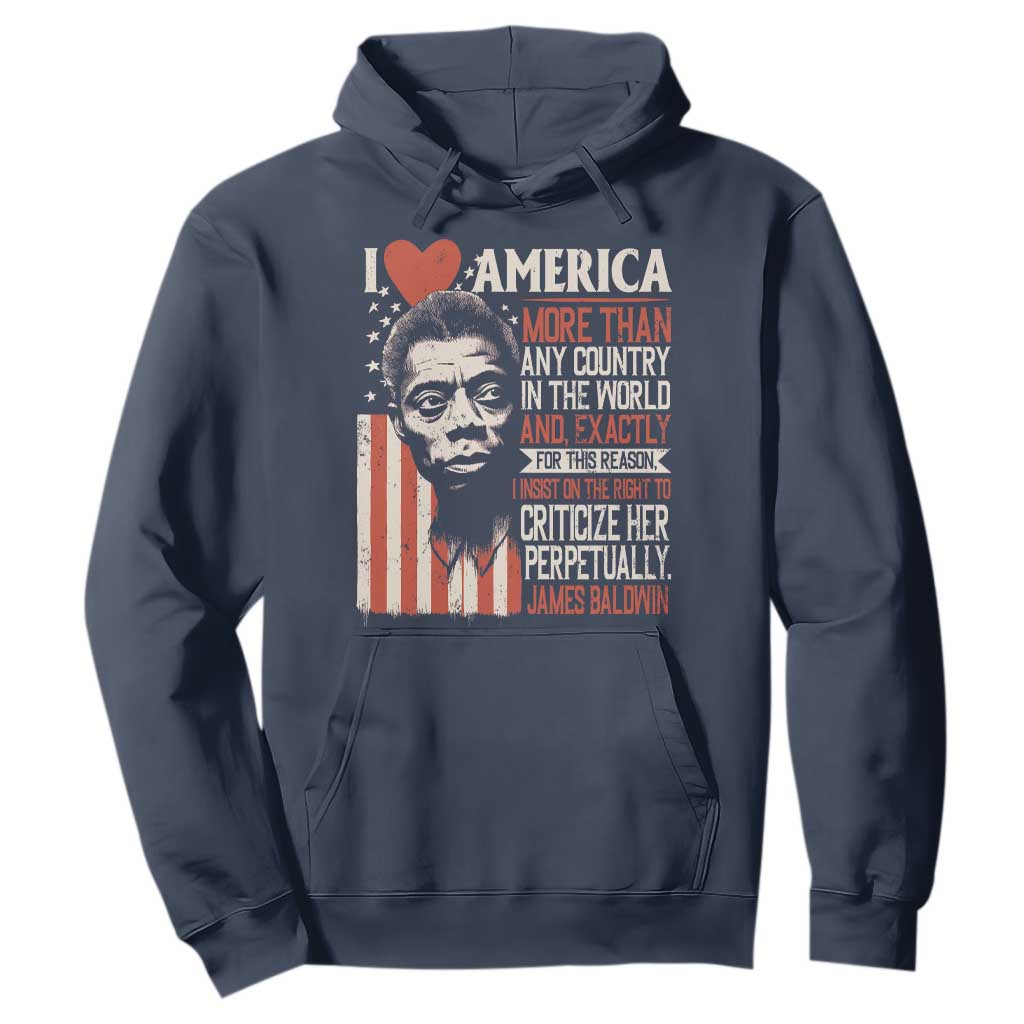 James Baldwin Hoodie - I Love America More Than Any Country In The World Literary Quote Tee TS09 Navy Print Your Wear