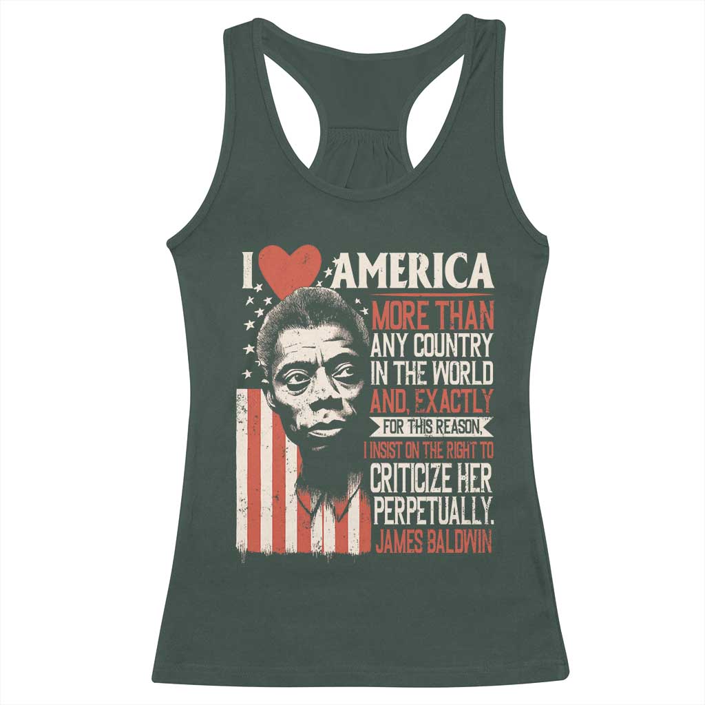 James Baldwin Racerback Tank Top I Love America More Than Any Country In The World TS09 Dark Forest Green Print Your Wear