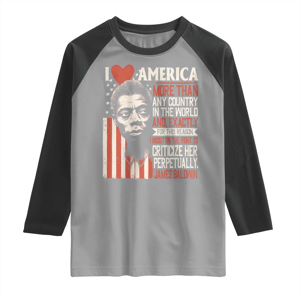 James Baldwin Raglan Shirt I Love America More Than Any Country In The World TS09 Sport Gray Black Print Your Wear
