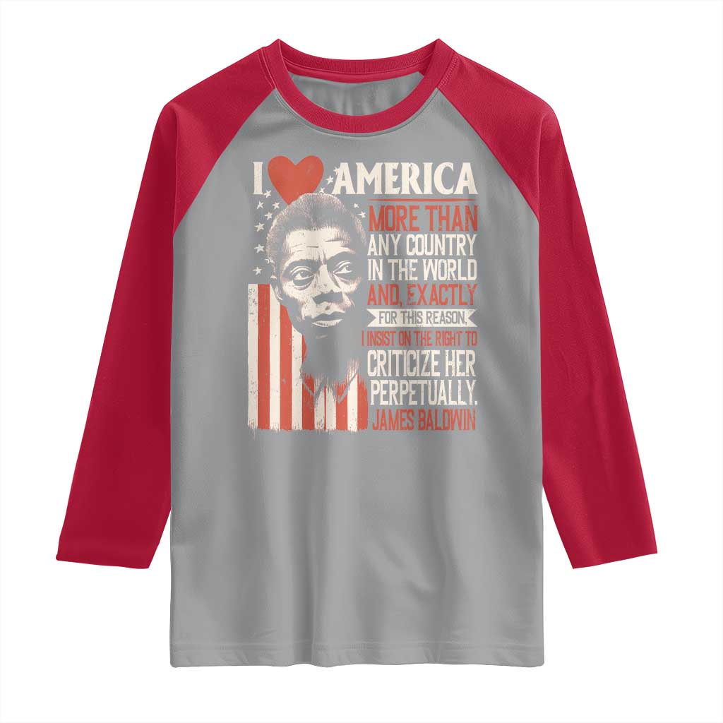 James Baldwin Raglan Shirt I Love America More Than Any Country In The World TS09 Sport Gray Red Print Your Wear