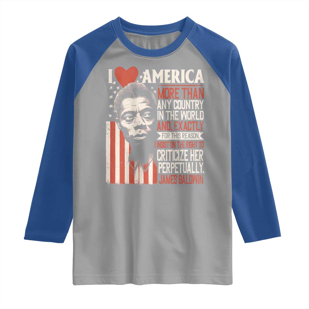 James Baldwin Raglan Shirt I Love America More Than Any Country In The World TS09 Sport Gray Royal Print Your Wear