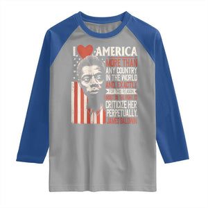 James Baldwin Raglan Shirt I Love America More Than Any Country In The World TS09 Sport Gray Royal Print Your Wear