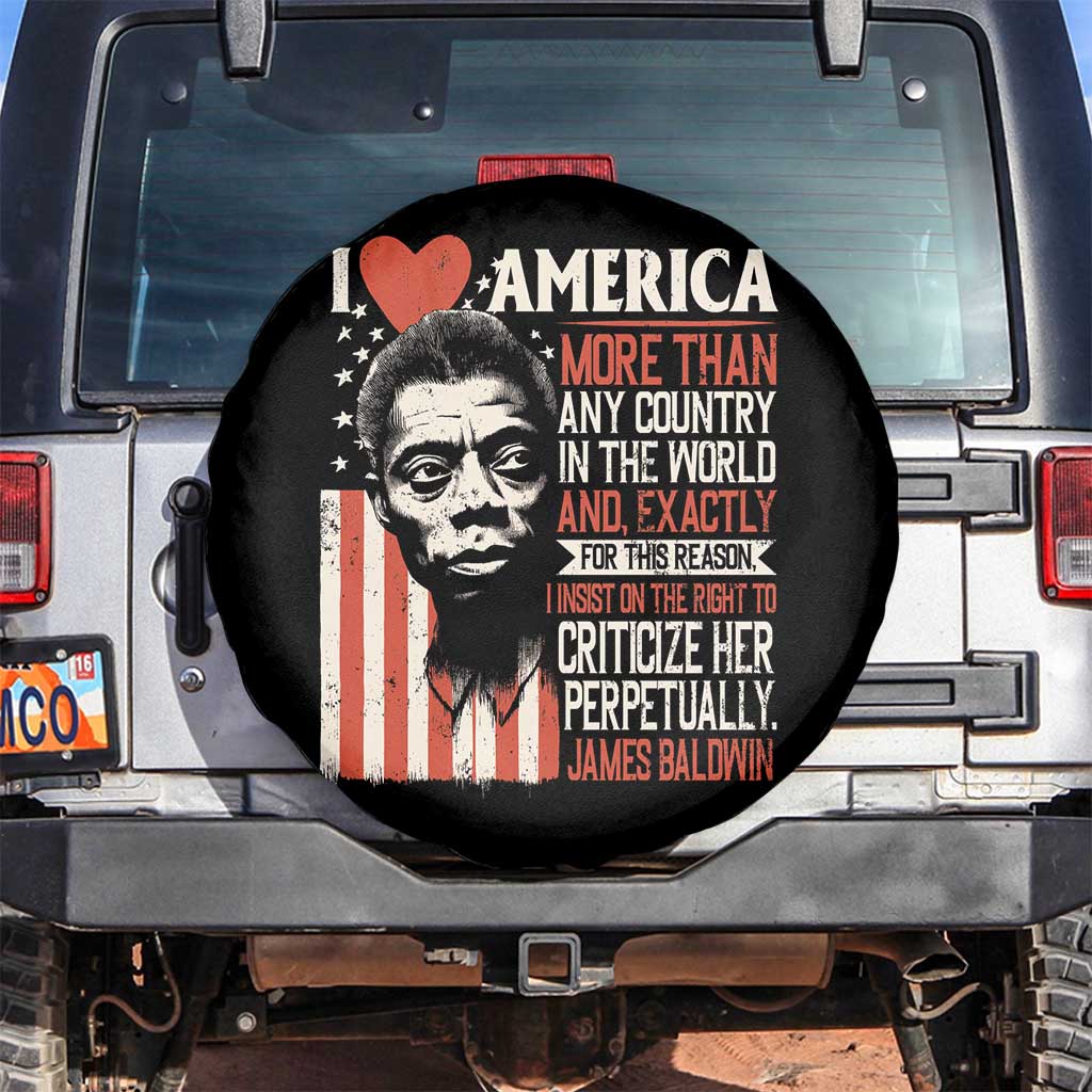 James Baldwin Spare Tire Cover I Love America More Than Any Country In The World TS09 No hole Black Print Your Wear