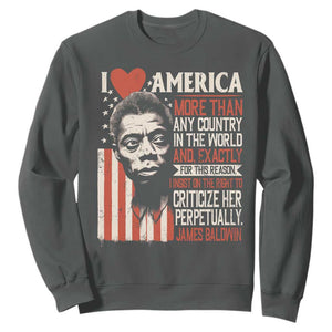 James Baldwin Sweatshirt I Love America More Than Any Country In The World TS09 Dark Heather Print Your Wear