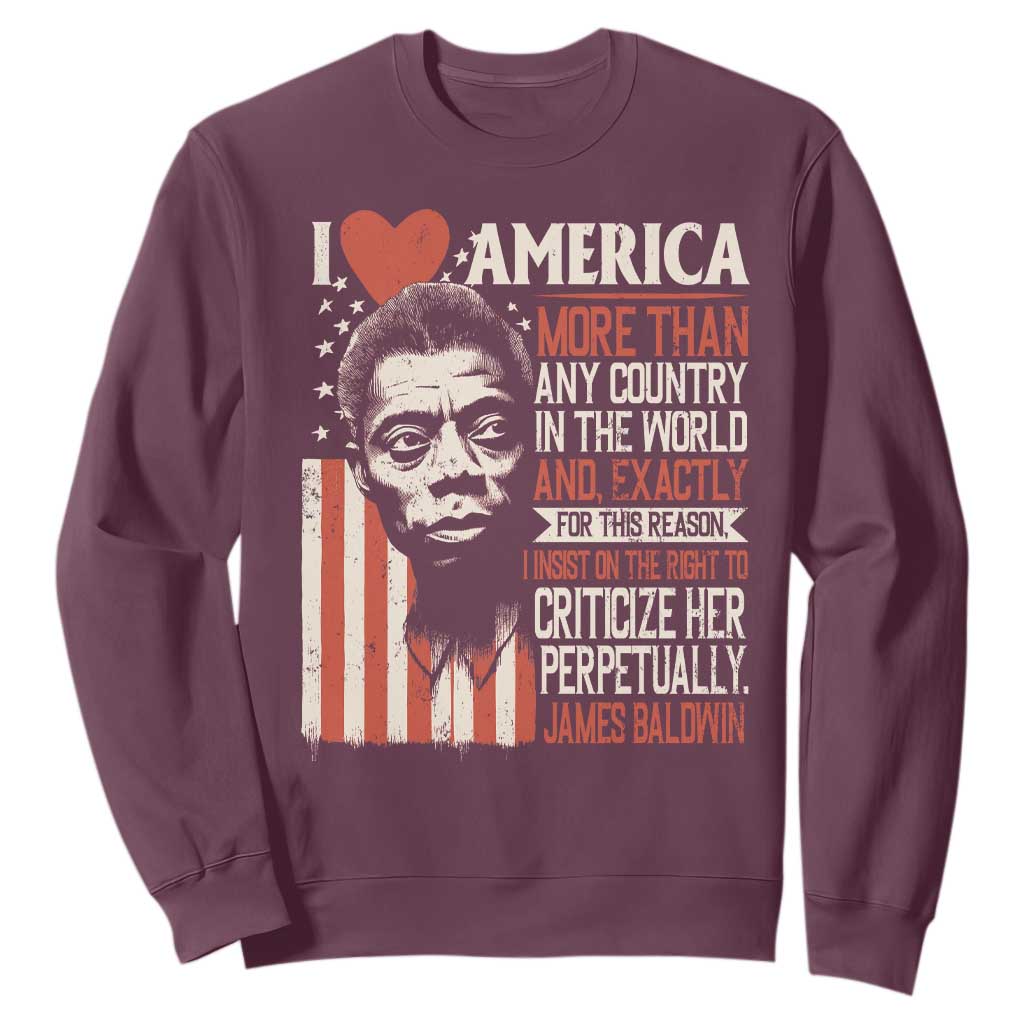 James Baldwin Sweatshirt I Love America More Than Any Country In The World TS09 Maroon Print Your Wear