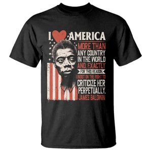 James Baldwin T Shirt I Love America More Than Any Country In The World TS09 Black Print Your Wear