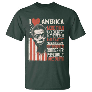 James Baldwin T Shirt I Love America More Than Any Country In The World TS09 Dark Forest Green Print Your Wear