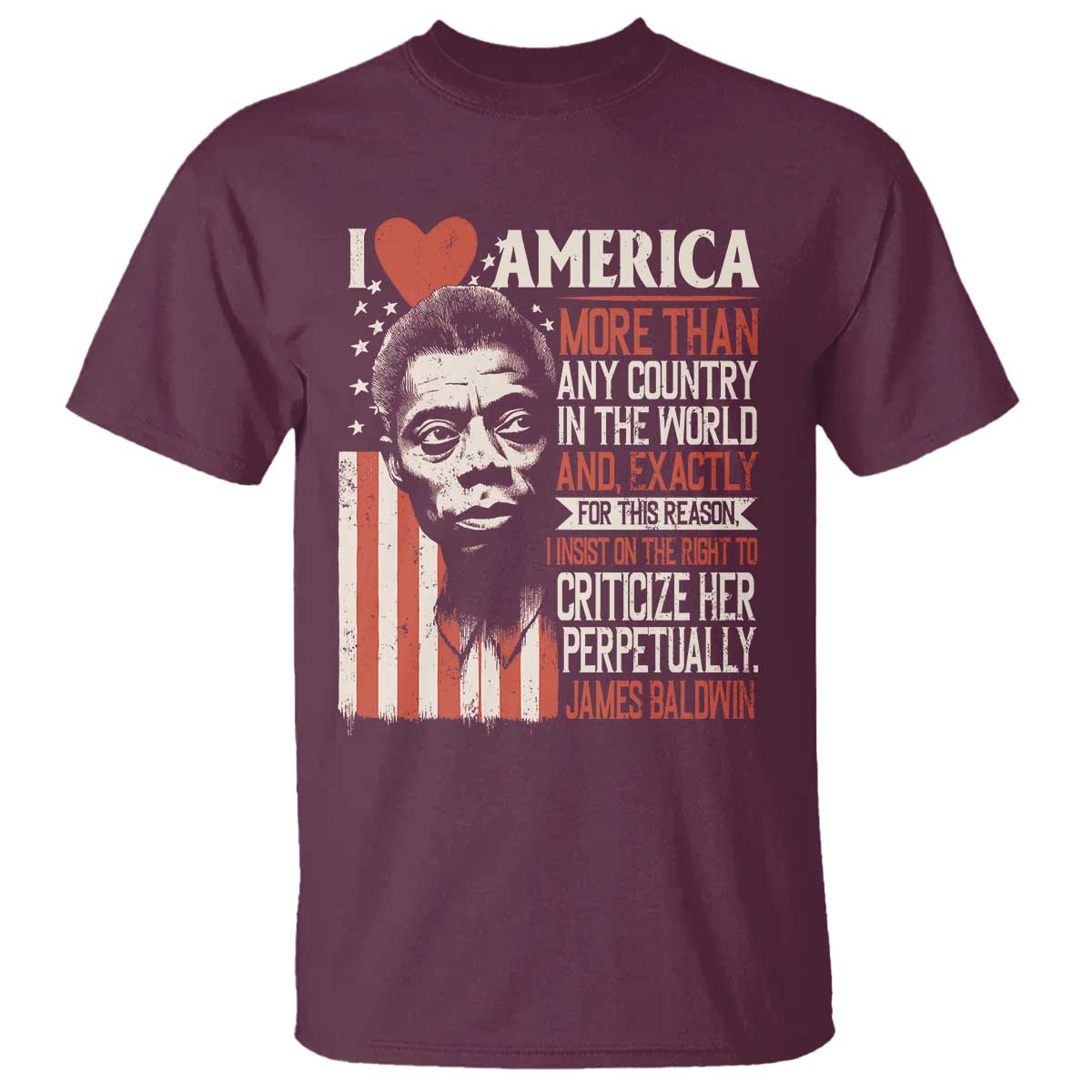 James Baldwin T Shirt I Love America More Than Any Country In The World TS09 Maroon Print Your Wear