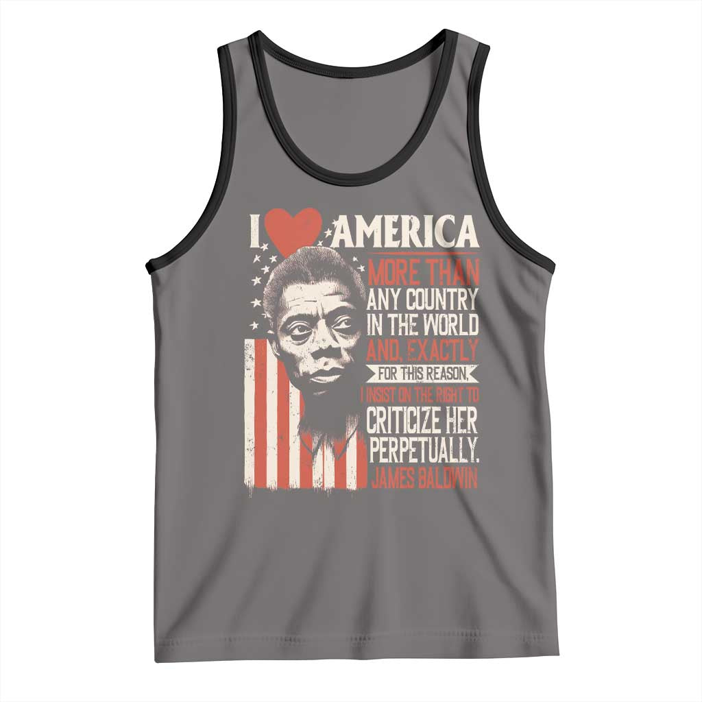 James Baldwin Tank Top I Love America More Than Any Country In The World TS09 Deep Heather Black Print Your Wear