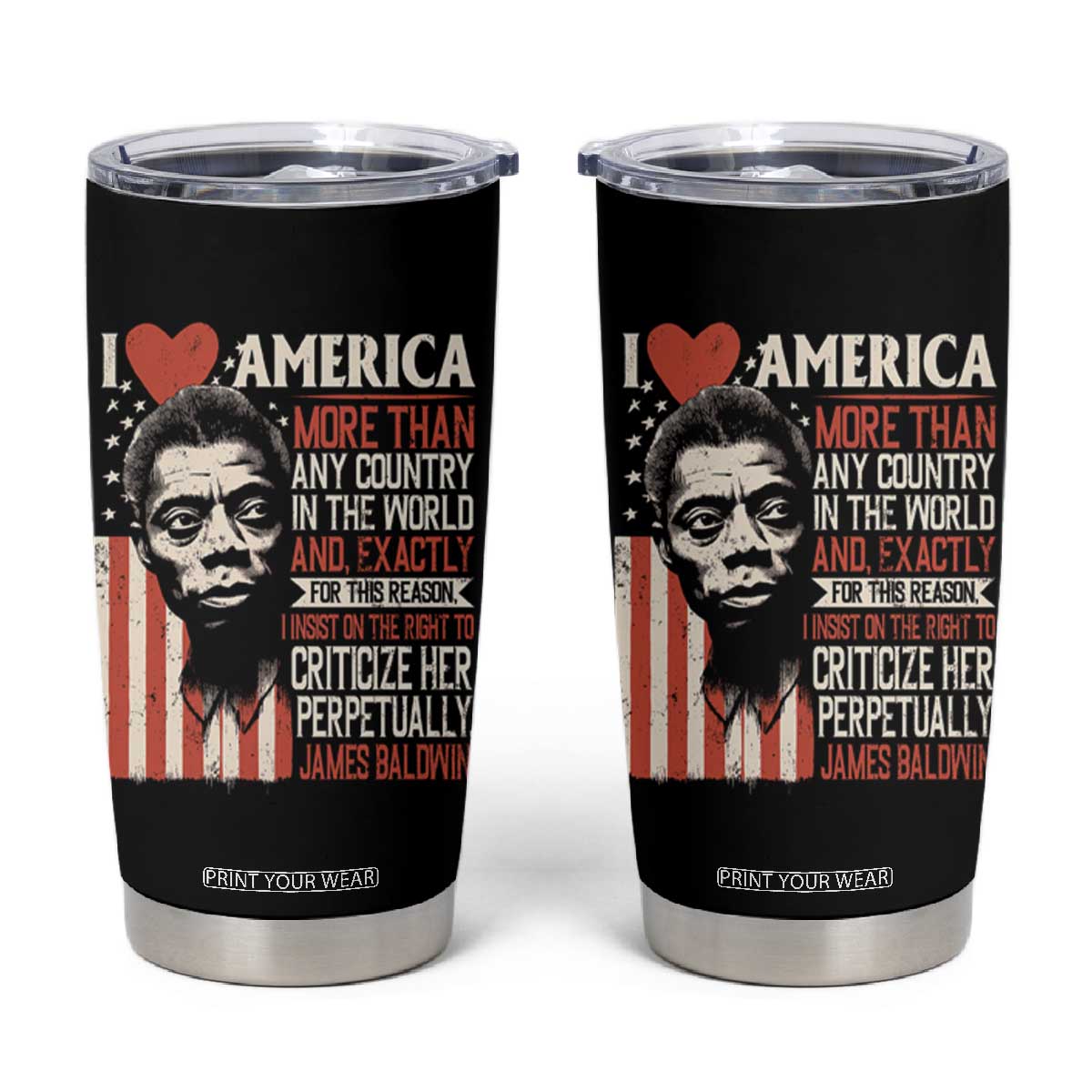 James Baldwin Tumbler Cup I Love America More Than Any Country In The World TS09 Black Print Your Wear