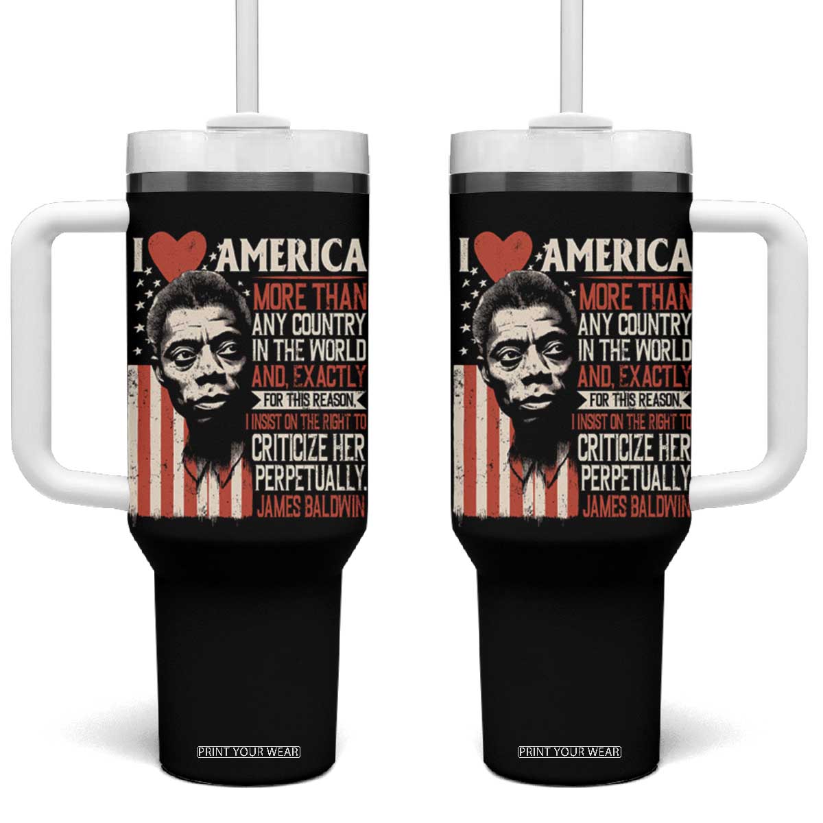 James Baldwin Tumbler With Handle I Love America More Than Any Country In The World TS09 One Size: 40 oz Black Print Your Wear