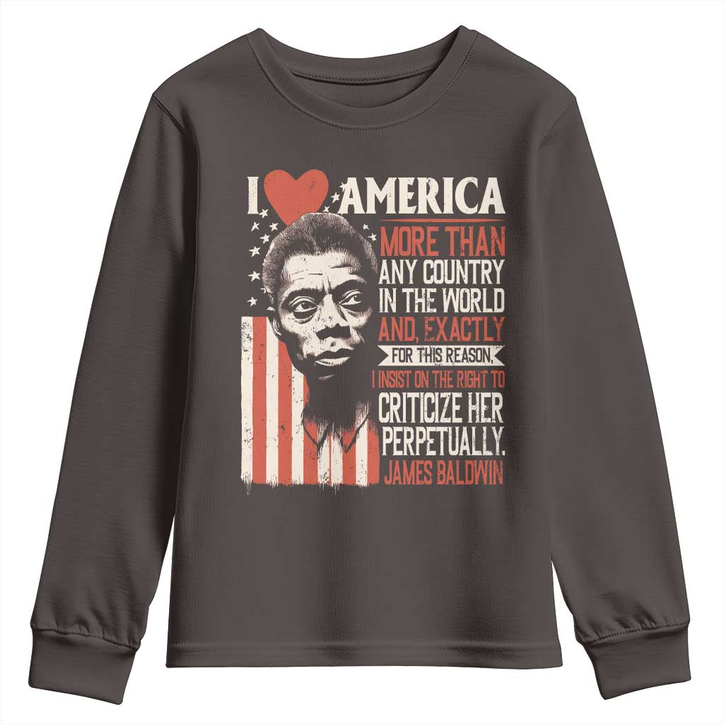 James Baldwin Youth Sweatshirt I Love America More Than Any Country In The World TS09 Dark Chocolate Print Your Wear