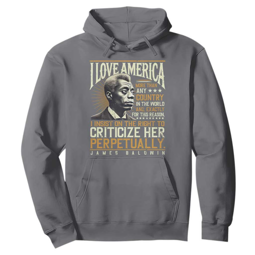 James Baldwin Hoodie I Love America More Than Any Country In The World Black History TS09 Charcoal Print Your Wear