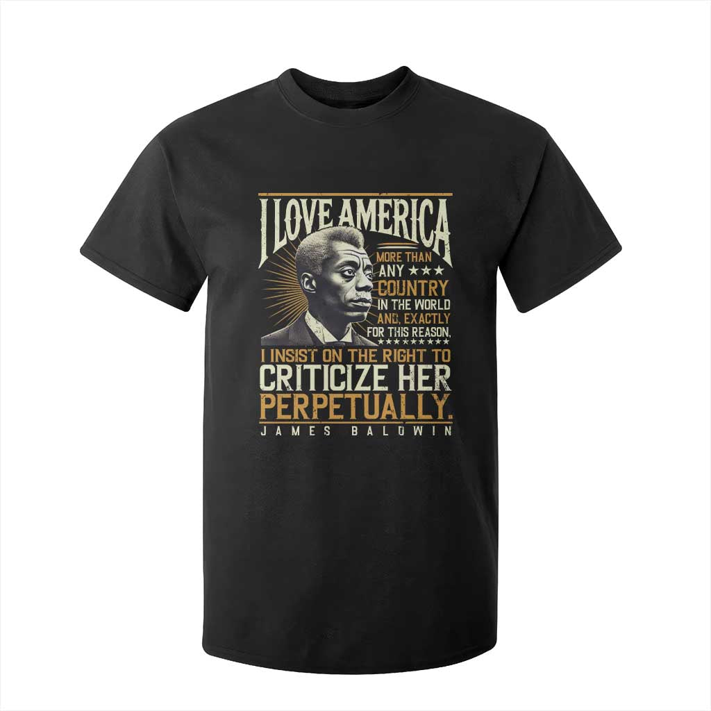 James Baldwin T Shirt For Kid I Love America More Than Any Country In The World Black History TS09 Black Print Your Wear