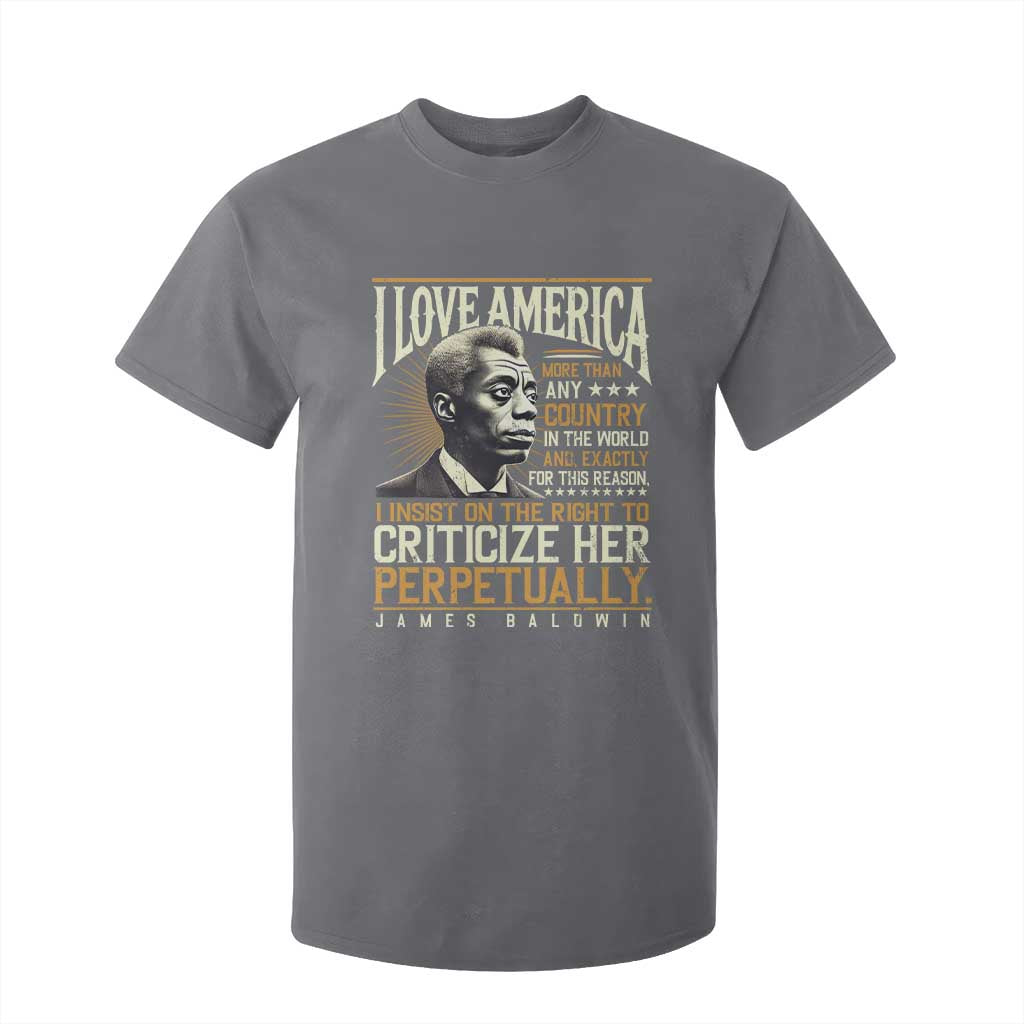 James Baldwin T Shirt For Kid I Love America More Than Any Country In The World Black History TS09 Charcoal Print Your Wear