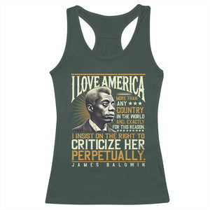 James Baldwin Racerback Tank Top I Love America More Than Any Country In The World Black History TS09 Dark Forest Green Print Your Wear