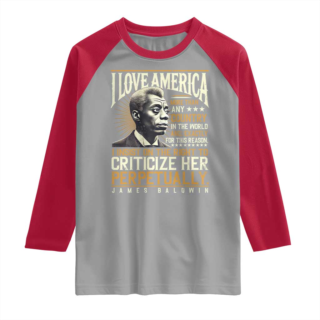 James Baldwin Raglan Shirt I Love America More Than Any Country In The World Black History TS09 Sport Gray Red Print Your Wear