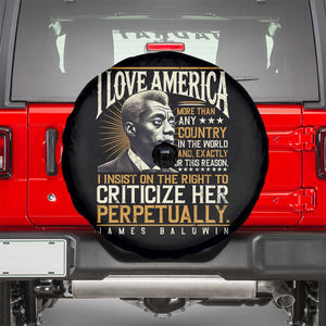 James Baldwin Spare Tire Cover I Love America More Than Any Country In The World Black History TS09 Black Print Your Wear