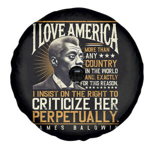 James Baldwin Spare Tire Cover I Love America More Than Any Country In The World Black History TS09 Print Your Wear