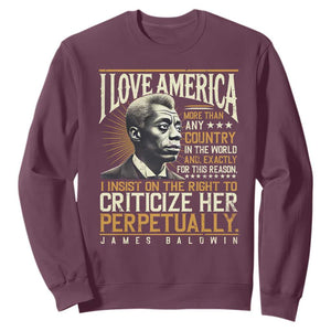James Baldwin Sweatshirt I Love America More Than Any Country In The World Black History TS09 Maroon Print Your Wear