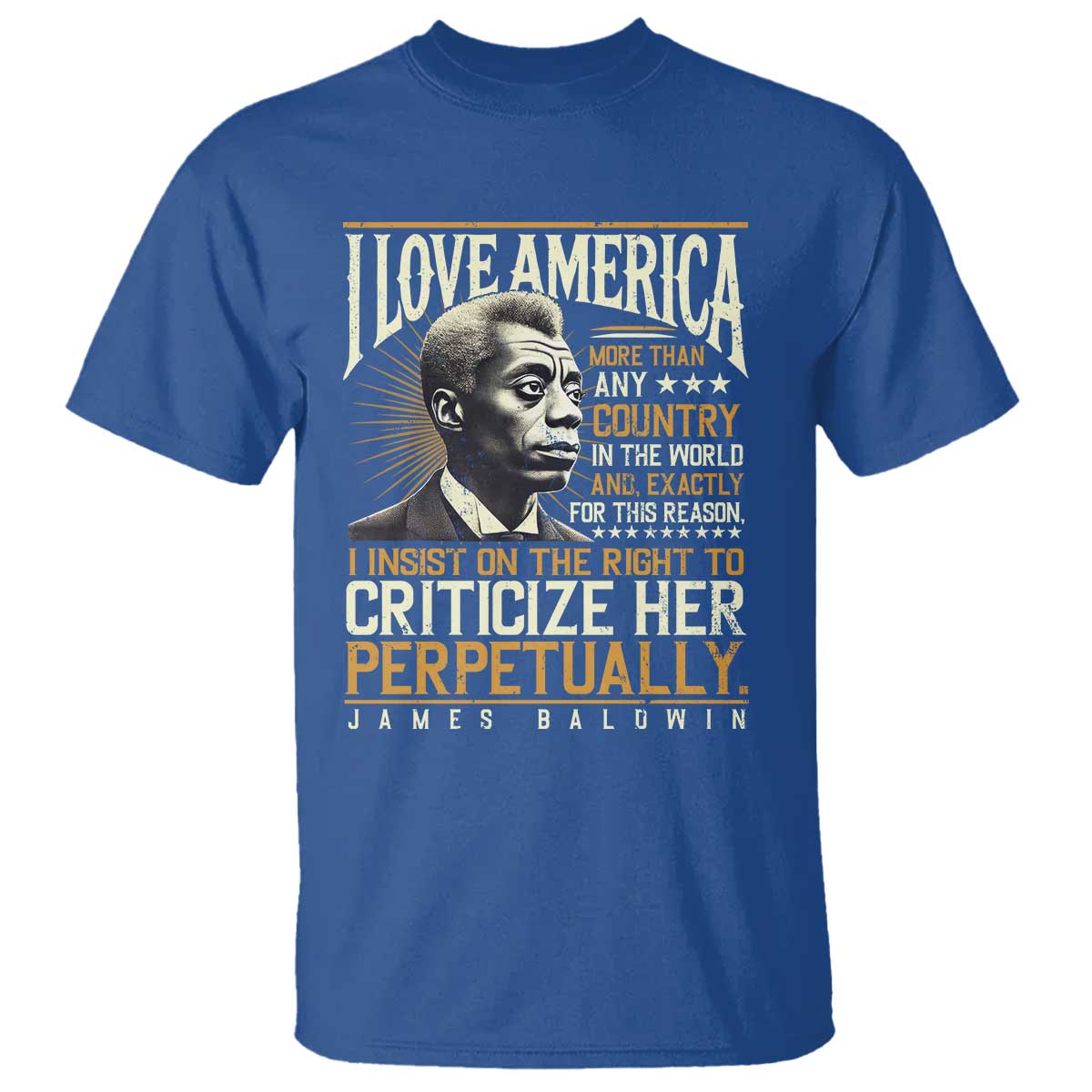 James Baldwin T Shirt I Love America More Than Any Country In The World Black History TS09 Royal Blue Print Your Wear