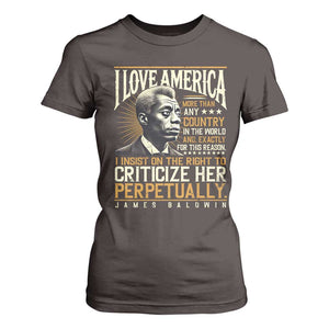 James Baldwin T Shirt For Women I Love America More Than Any Country In The World Black History TS09 Dark Chocolate Print Your Wear