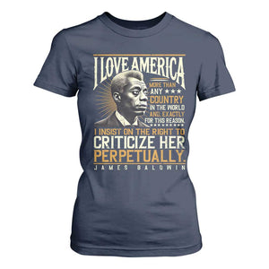 James Baldwin T Shirt For Women I Love America More Than Any Country In The World Black History TS09 Navy Print Your Wear
