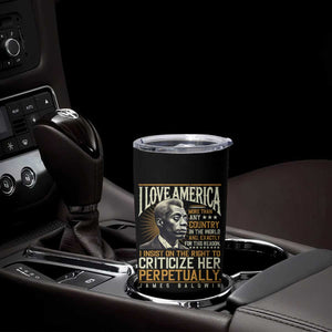 James Baldwin Tumbler Cup I Love America More Than Any Country In The World Black History TS09 Print Your Wear